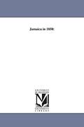 Read Jamaica in 1850: Or; the Effects of Sixteen Years of Freedom on a Slave Colony, written by John Bigelow Read Jamaica in 1850: Or; the Effects of Sixteen Years of Freedom on a Slave Colony, written by John Bigelow