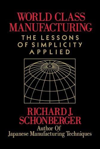 Read World Class Manufacturing, written by Richard J. Schonberger