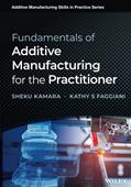 Read Fundamentals of Additive Manufacturing for the Practitioner (Additive Manufacturing Skills in Practice.), written by Sheku Kamara; Kathy S. Faggiani Read Fundamentals of Additive Manufacturing for the Practitioner (Additive Manufacturing Skills in Practice.), written by Sheku Kamara; Kathy S. Faggiani