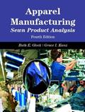 Read Apparel Manufacturing: Sewn Product Analysis, 4th Edition, written by Grace Kunz; Ruth Glock