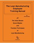 Read The Lean Manufacturing Employee Training Manual, written by Kenneth W. Dailey
