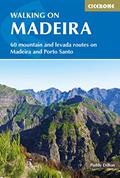 Read Walking in Madeira: 60 Routes on Madeira and Porto Santo, written by Paddy Dillon