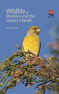 Read Wildlife of Madeira and the Canary Islands: A Photographic Field Guide to Birds, Mammals, Reptiles, Amphibians, Butterflies and Dragonflies (Wildlife Explorer Guides), written by John Bowler