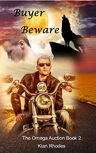 Read Buyer Beware (The Omega Auction Chronicles Book 2), written by Kian Rhodes