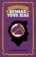 Read The Tuttle Twins Guide to Beware Your Bias, written by Connor Boyack