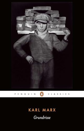 Read Grundrisse: Foundations of the Critique of Political Economy (Penguin Classics), written by Karl Marx