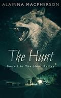 Read The Hunt, written by Alainna MacPherson Read The Hunt, written by Alainna MacPherson