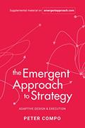 Read The Emergent Approach to Strategy: Adaptive Design & Execution, written by Peter Compo
