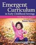 Read Emergent Curriculum in Early Childhood Settings: From Theory to Practice, Second Edition, written by Susan Stacey