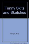 Read Funny Skits and Sketches, written by Terry Halligan