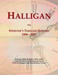 Read Halligan: Webster's Timeline History, 1806 - 2007, written by Philip M. Parker