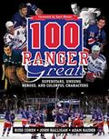 Read 100 Ranger Greats: Superstars, Unsung Heroes and Colorful Characters, written by Russ Cohen; John Halligan; Adam Raider