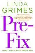 Read Pre-Fix: A Ciel Halligan Short Story, written by Linda Grimes