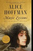 Read Magic Lessons: Book #1 of the Practical Magic Series (1), written by Alice Hoffman