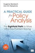 Read A Practical Guide for Policy Analysis: The Eightfold Path to More Effective Problem Solving, written by Eugene S. Bardach; Eric M. Patashnik