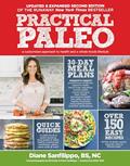 Read Practical Paleo, 2nd Edition (Updated And Expanded): A Customized Approach to Health and a Whole-Foods Lifestyle, written by Diane Sanfilippo