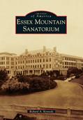 Read Essex Mountain Sanatorium (Images of America), written by Richard A. Kennedy