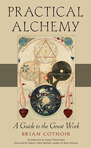 Read Practical Alchemy: A Guide to the Great Work, written by Brian Cotnoir