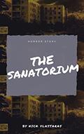Read THE SANATORIUM: A true and horror story that we had visited the sanatorium in Parnitha (Horror stories Book 3), written by Nick Vlastaras Read THE SANATORIUM: A true and horror story that we had visited the sanatorium in Parnitha (Horror stories Book 3), written by Nick Vlastaras