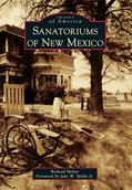 Read Sanatoriums of New Mexico (Images of America), written by Richard Melzer Read Sanatoriums of New Mexico (Images of America), written by Richard Melzer