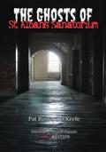 Read The Ghosts of St. Albans Sanatorium: Color Edition, written by Pat Bussard O'Keefe