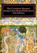Read The Carmina Burana: Songs from Benediktbeuern, 3rd Edition, written by Tariq William Marshall