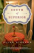Read South of Superior, written by Ellen Airgood