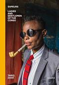 Read Sapeurs: Ladies & Gentlemen of the Congo, written by Tariq Zaidi Read Sapeurs: Ladies & Gentlemen of the Congo, written by Tariq Zaidi