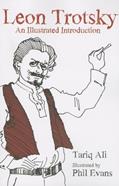 Read Leon Trotsky: An Illustrated Introduction, written by Tariq Ali