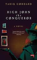 Read High John the Conqueror: A Novel, written by Tariq Goddard