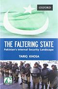 Read The Faltering State: Pakistan's Internal Security Landscape, written by Tariq Khosa