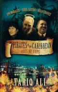 Read Pirates of the Caribbean: Axis of Hope, written by Tariq Ali
