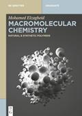 Read Macromolecular Chemistry: Natural and Synthetic Polymers (De Gruyter Textbook), written by Mohamed Elzagheid