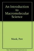 Read An Introduction to Macromolecular Science, written by P. Munk
