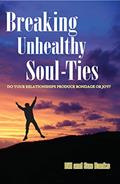 Read Breaking Unhealthy Soul Ties: Do Your Relationships Produce Bondage or Joy?, written by Bill Banks; Susan Banks
