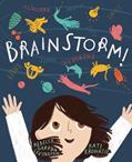 Read Brainstorm!, written by Rebecca Gardyn Levington