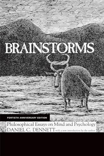 Read Brainstorms, Fortieth Anniversary Edition: Philosophical Essays on Mind and Psychology, written by Daniel C. Dennett
