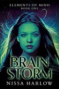 Read Brainstorm (Elements of Mind Book 1), written by Nissa Harlow