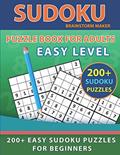 Read Sudoku Puzzle Book for Adults: 200+ Easy Sudoku Puzzles for Beginners with Solutions (Brain Games Book 11), written by Brainstorm Maker