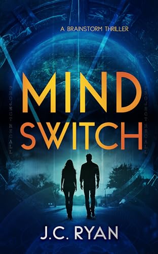 Read Mind Switch: A Mystery Thriller (Brainstorm Book 2), written by JC Ryan