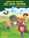 Read Gifted and Talented: Left Brain Training for children ages 3-6: Critical and Logical Thinking Skills (Brainstorm Series), written by Pi For Kids; Alex Pang Ph D