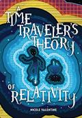 Read A Time Traveler's Theory of Relativity, written by Nicole Valentine