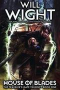 Read House of Blades (The Traveler's Gate Trilogy Book 1), written by Will Wight