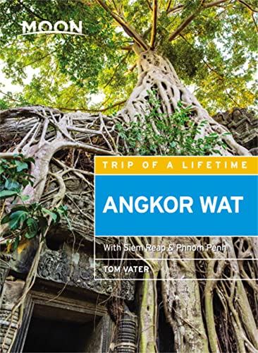 Read Moon Angkor Wat: With Siem Reap & Phnom Penh (Travel Guide), written by Tom Vater
