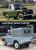 Read Land Rover Series II and IIA Specification Guide, written by James Taylor