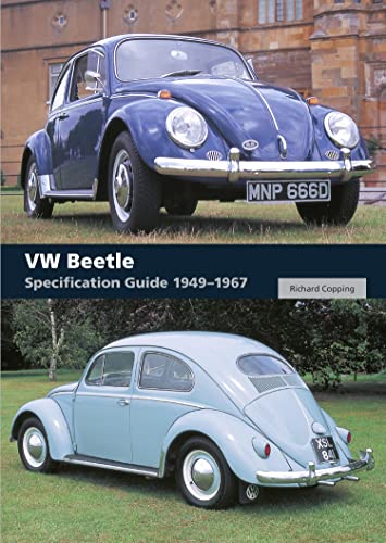 Read VW Beetle Specification Guide 1949-1967, written by Richard Copping