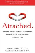 Read Attached: The New Science of Adult Attachment and How It Can Help You Find--and Keep--Love, written by Amir Levine; Rachel Heller