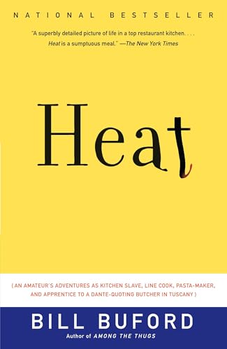 Read Heat: An Amateur's Adventures as Kitchen Slave, Line Cook, Pasta-Maker, and Apprentice to a Dante-Quoting Butcher in Tuscany, written by Bill Buford
