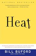 Read Heat: An Amateur's Adventures as Kitchen Slave, Line Cook, Pasta-Maker, and Apprentice to a Dante-Quoting Butcher in Tuscany, written by Bill Buford Read Heat: An Amateur's Adventures as Kitchen Slave, Line Cook, Pasta-Maker, and Apprentice to a Dante-Quoting Butcher in Tuscany, written by Bill Buford