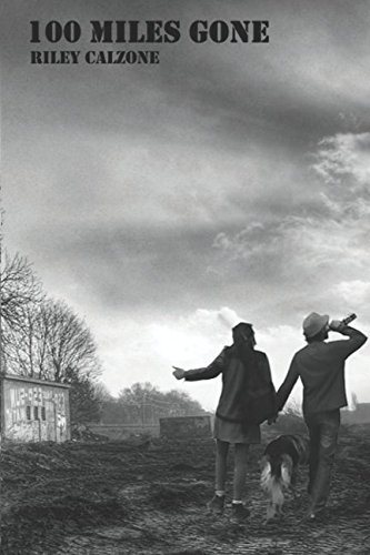 Read 100 Miles Gone, written by Riley Calzone